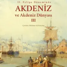 2. Felipe Dönemi’nde Akdeniz ve Akdeniz Dünyası 3