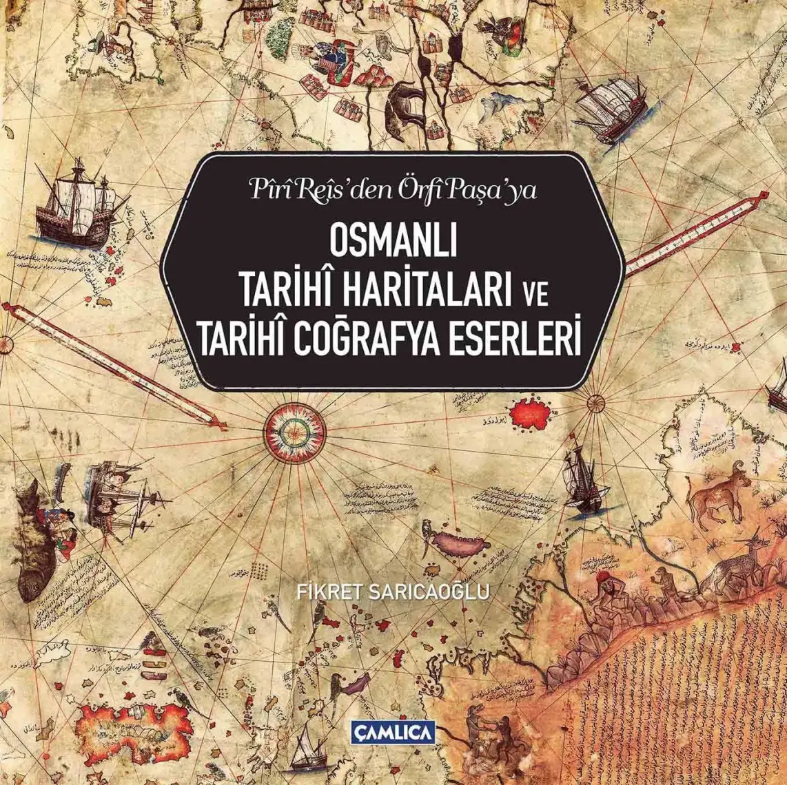 Osmanlı Tarihi Haritaları Ve Tarihi Coğrafya Eserleri
