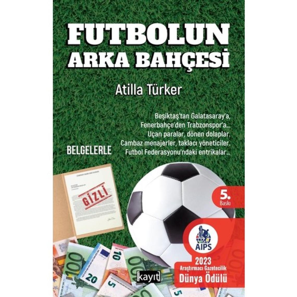 Futbolun Arka Bahçesi - Atilla Türker