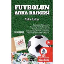 Futbolun Arka Bahçesi - Atilla Türker