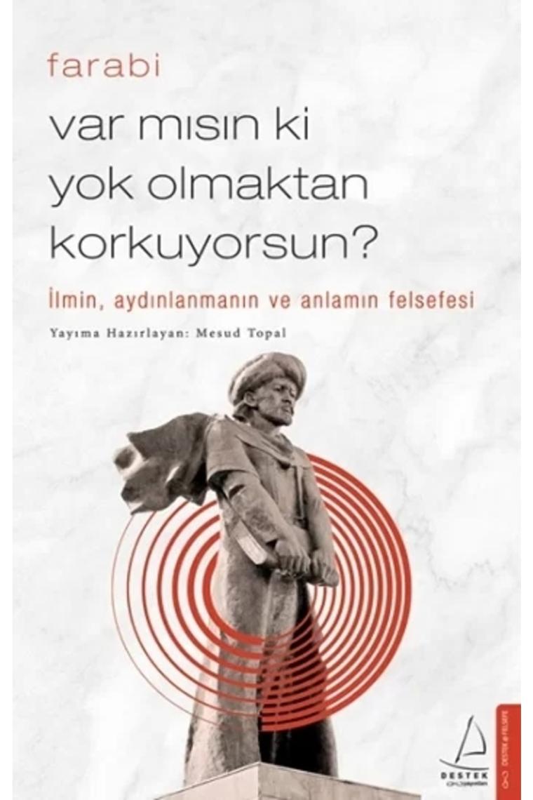 Var Mısın Ki Yok Olmaktan Korkuyorsun?
