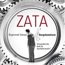 Düşünmek Yetmez Sorgulamalısın-Zata