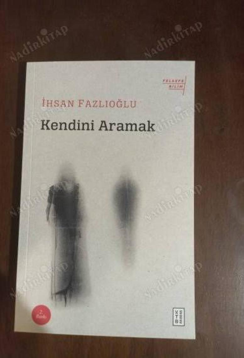 Kendini Aramak  - İhsan Fazlıoğlu