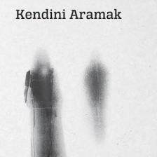 Kendini Aramak  - İhsan Fazlıoğlu