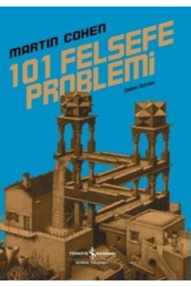 101 Felsefe Problemi - - Martin Cohen