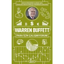 Warren Buffett : Para Için Çalışmıyorum - Warren Buffett
