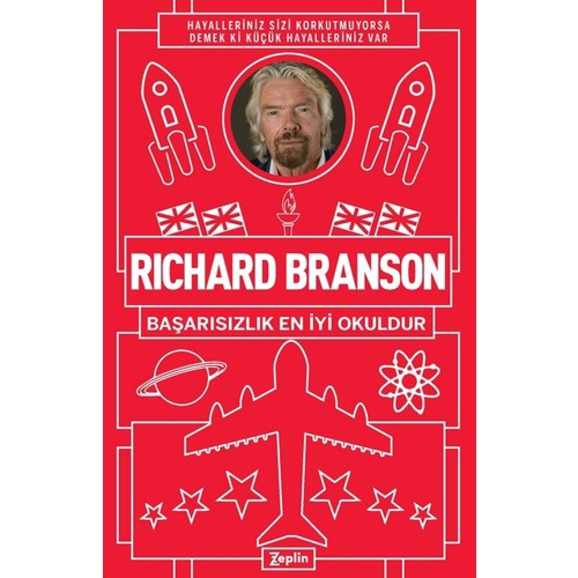 Richard Branson : Başarısızlık En Iyi Okuldur - Richard Branson
