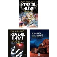 Kenz’ul Alem - Kenz’ul Hayat - Kıyametin Ayak Sesleri