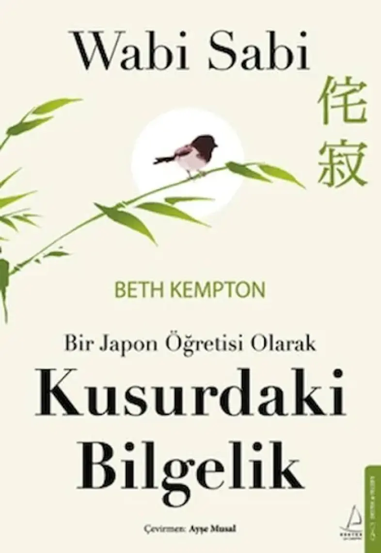 Wabi Sabi - Bir Japon Öğretisi Olarak Kusurdaki Bilgelik - Beth Kempton