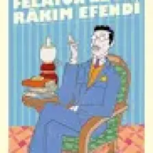 Felatun Bey İle Rakım Efendi (Günümüz Türkçesiyle) - Ahmet Mithat Efendi