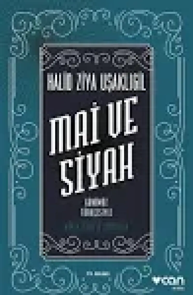 Mai ve Siyah - Halid Ziya Uşaklıgil