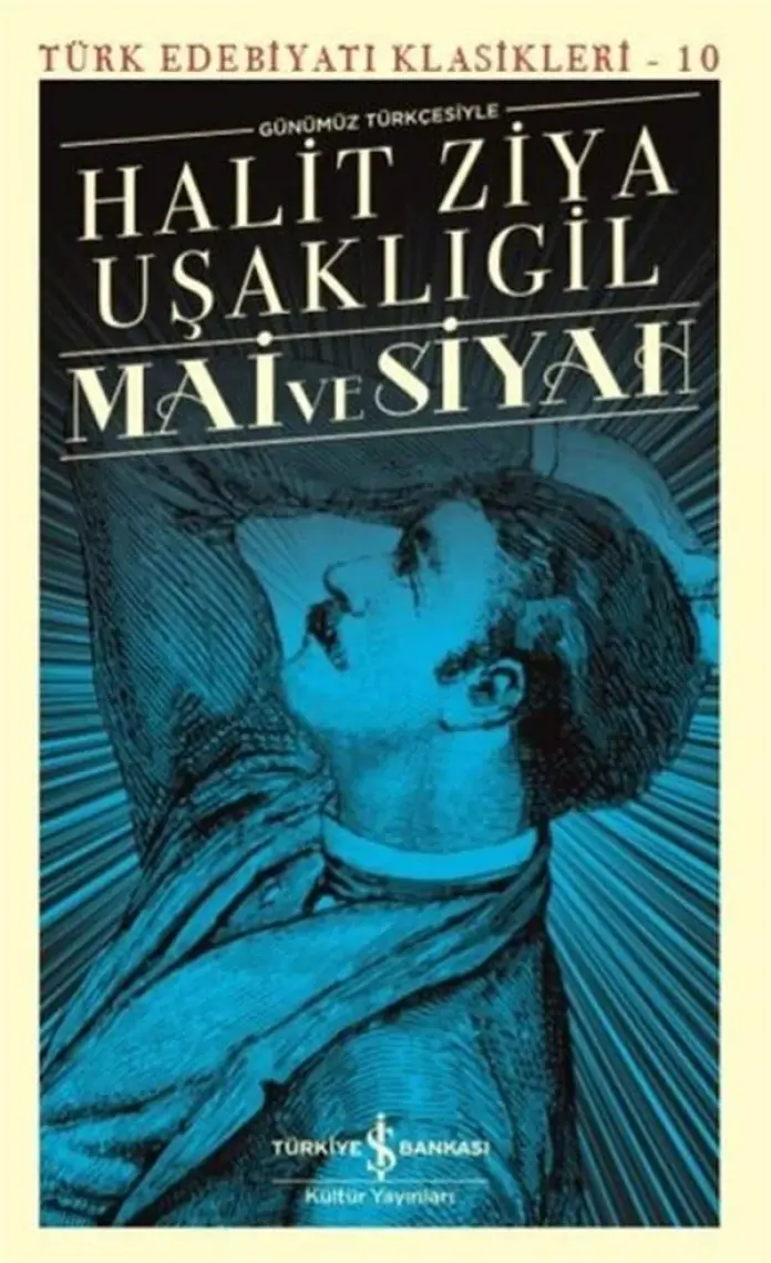 Mai ve Siyah - Halid Ziya Uşaklıgil