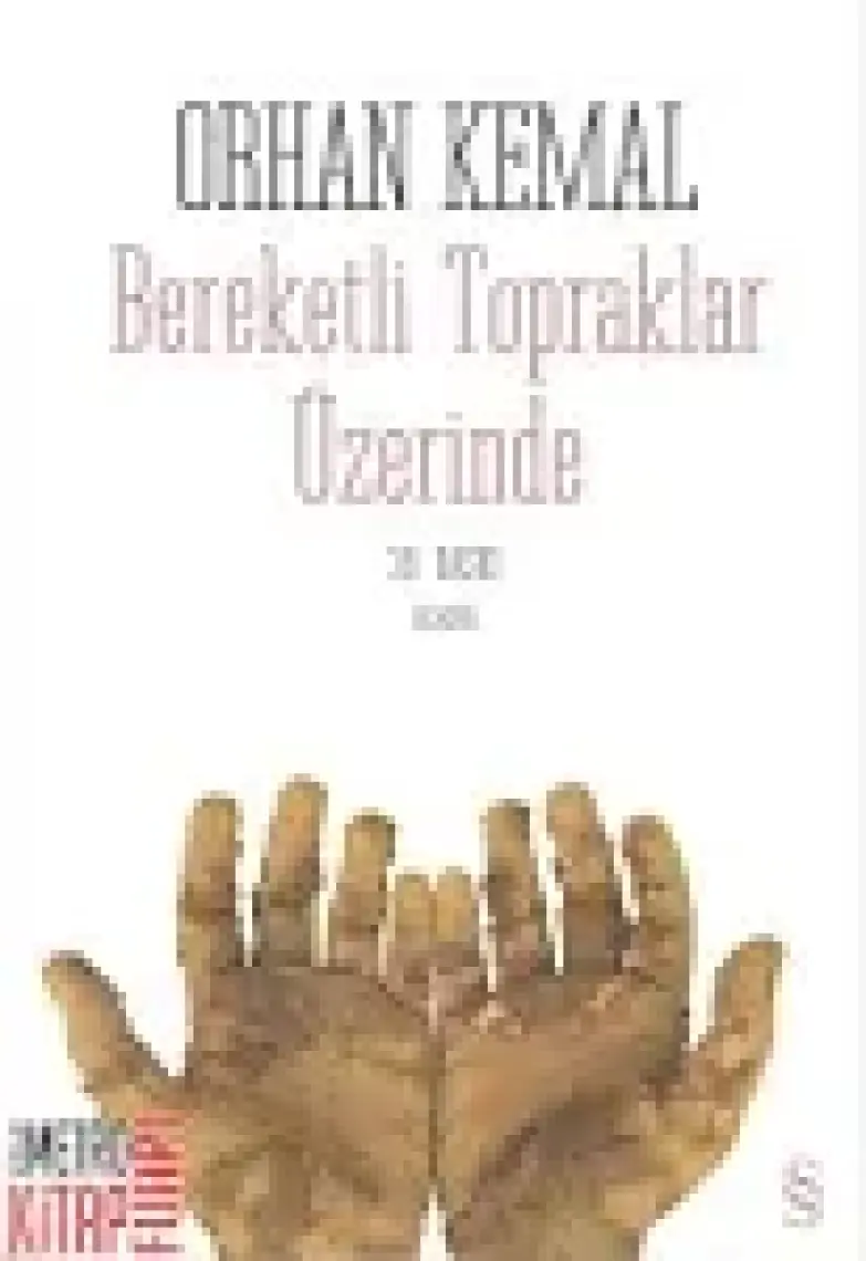 Bereketli Topraklar Üzerinde - Orhan Kemal