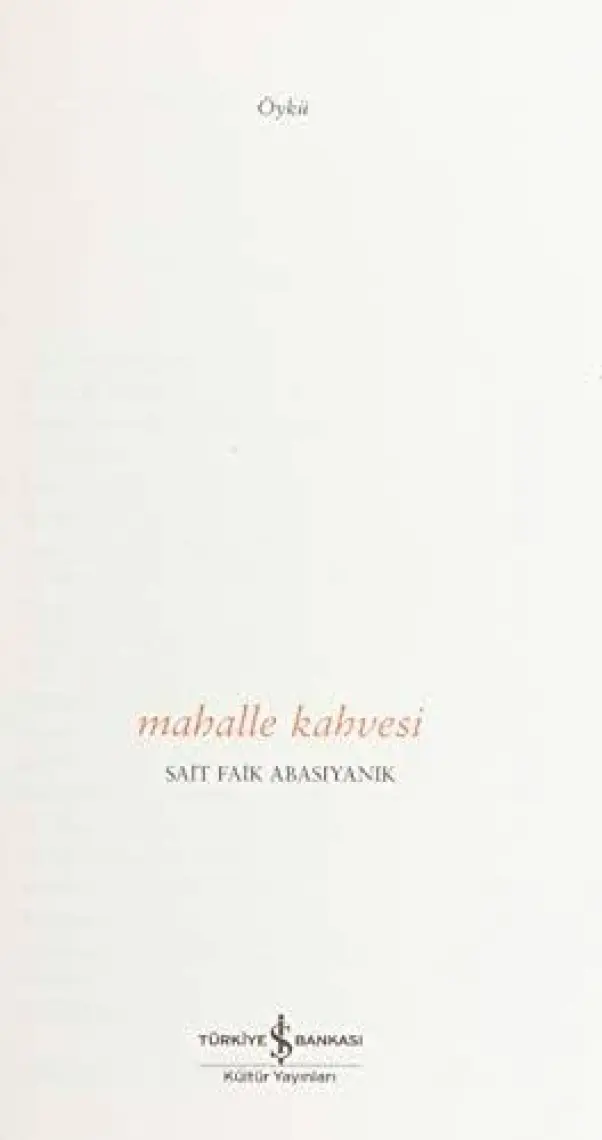 Mahalle Kahvesi- Sait Faik Abasıyanık