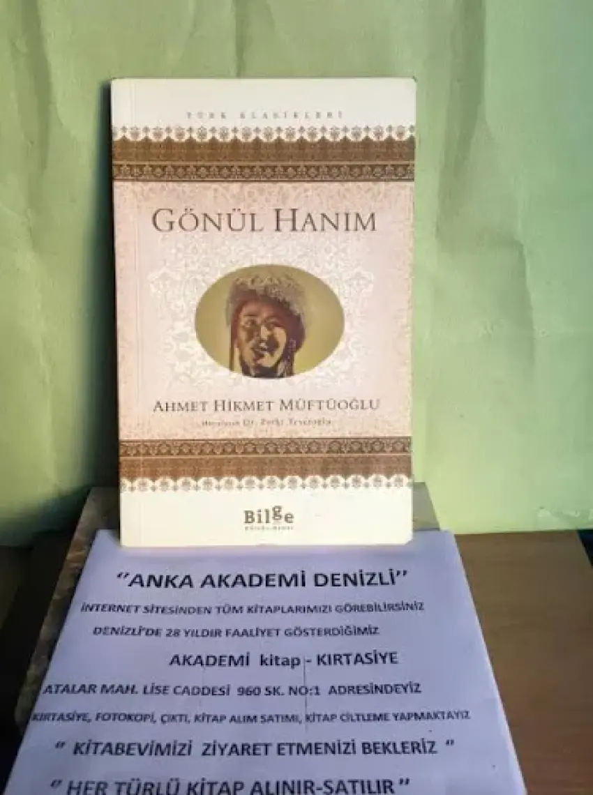 Gönül Hanım - Ahmet Hikmet Müftüoğlu