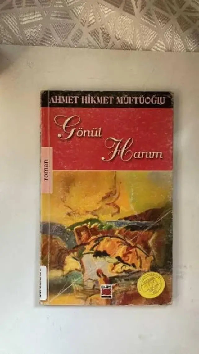 Gönül Hanım - Ahmet Hikmet Müftüoğlu
