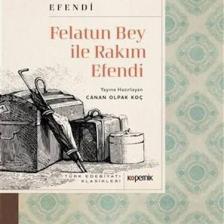 Felatun Bey ile Rakım Efendi - Ahmed Midhat Efendi