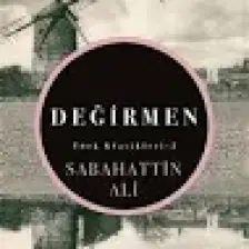 Değirmen - Sabahattin Ali