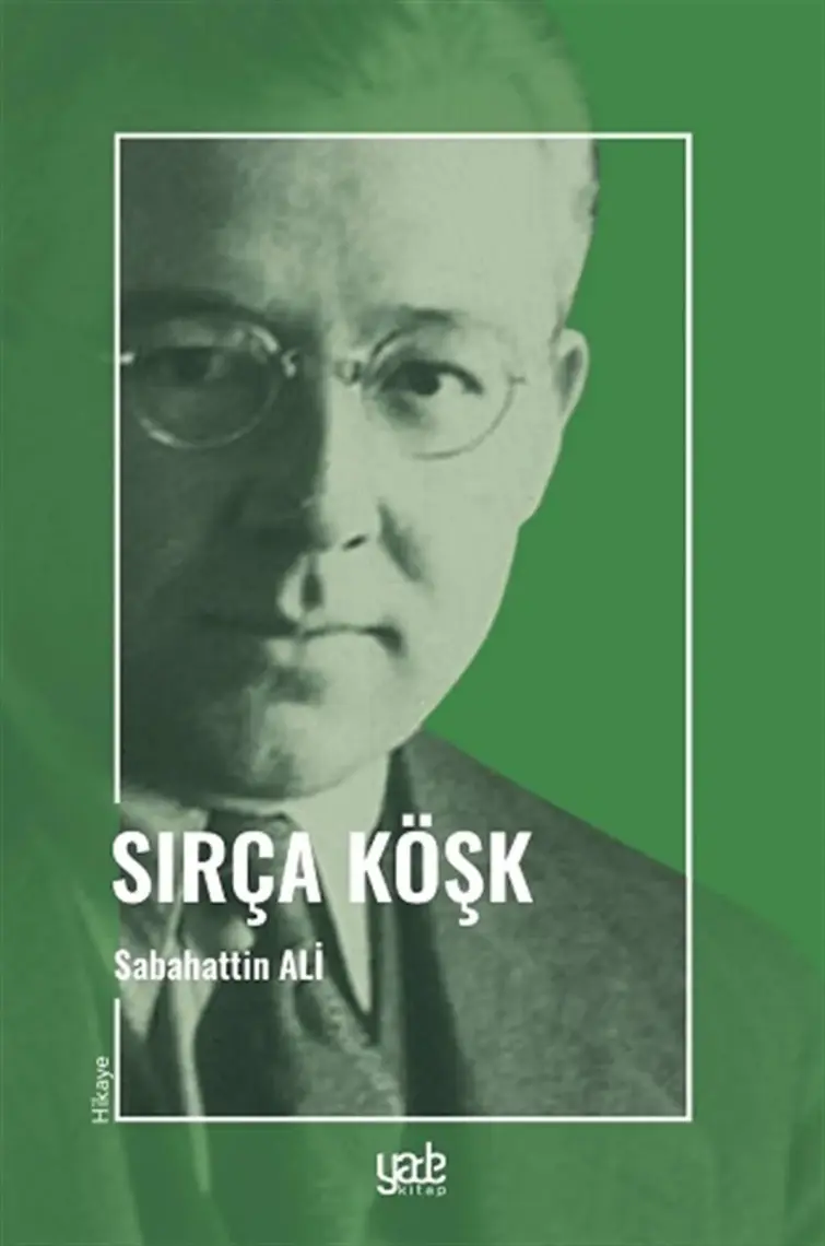 Sırça Köşk  - Sabahattin Ali