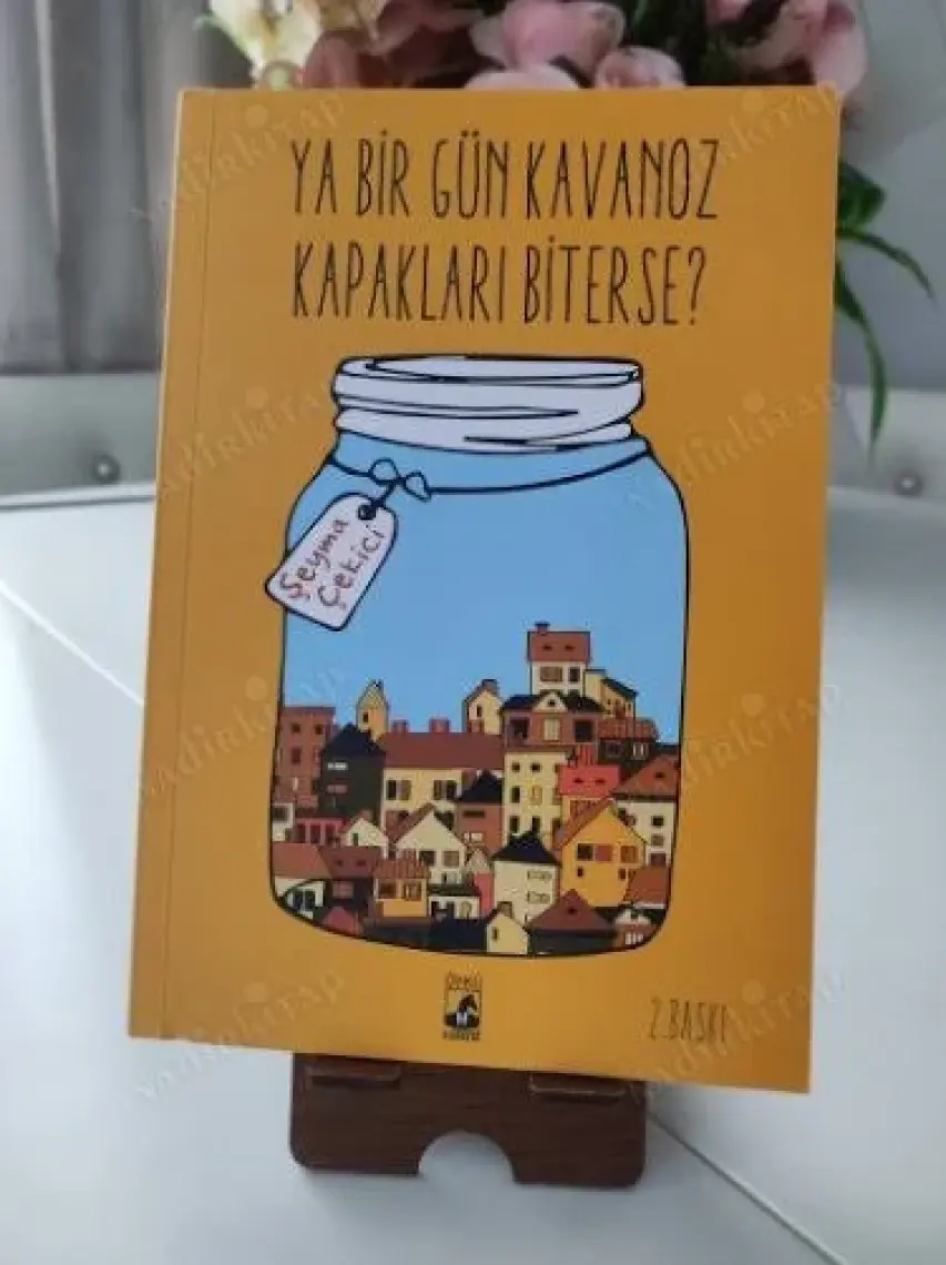 Ya Bir Gün Kavanoz Kapakları Biterse? - Şeyma Çekici
