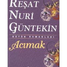 Acımak Reşat Nuri Güntekin,