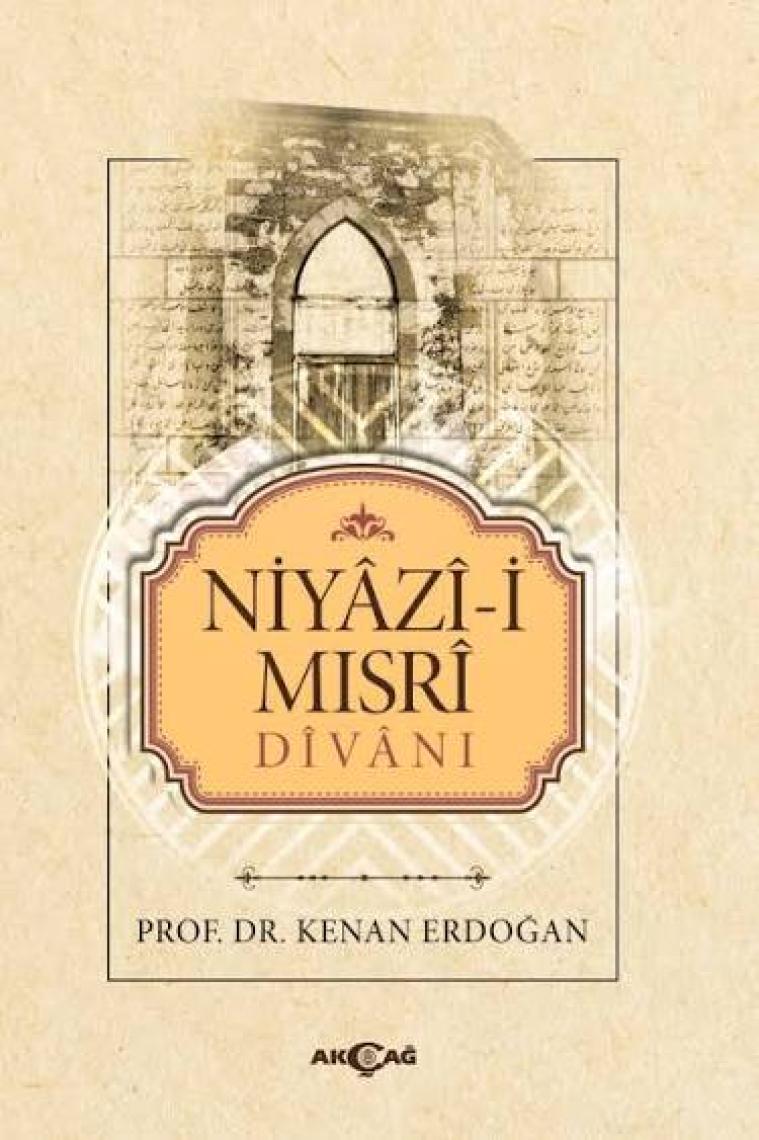 Akçağ Yayınları Niyazi-I Mısri Divanı - Kenan Erdoğan