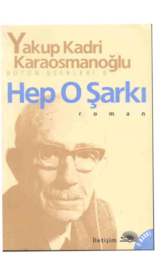 Hep O Şarkı - Yakup Kadri Karaosmanoğlu