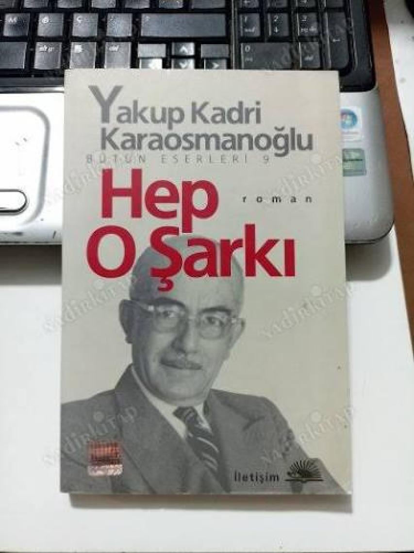 Hep O Şarkı - Yakup Kadri Karaosmanoğlu
