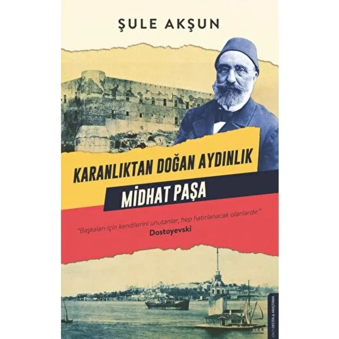 Karanlıktan Doğan Aydınlık Midhat Paşa - Şule Akşun