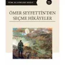 Ömer Seyfettinden Seçmeler - Ömer Seyfettin