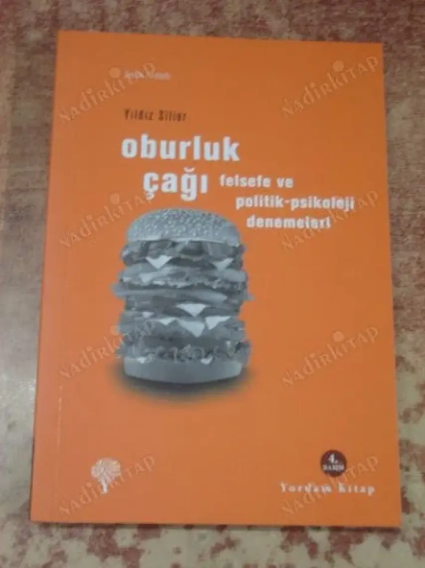 Oburluk Çağı - Felsefe ve Politik-Psikoloji Denemeleri