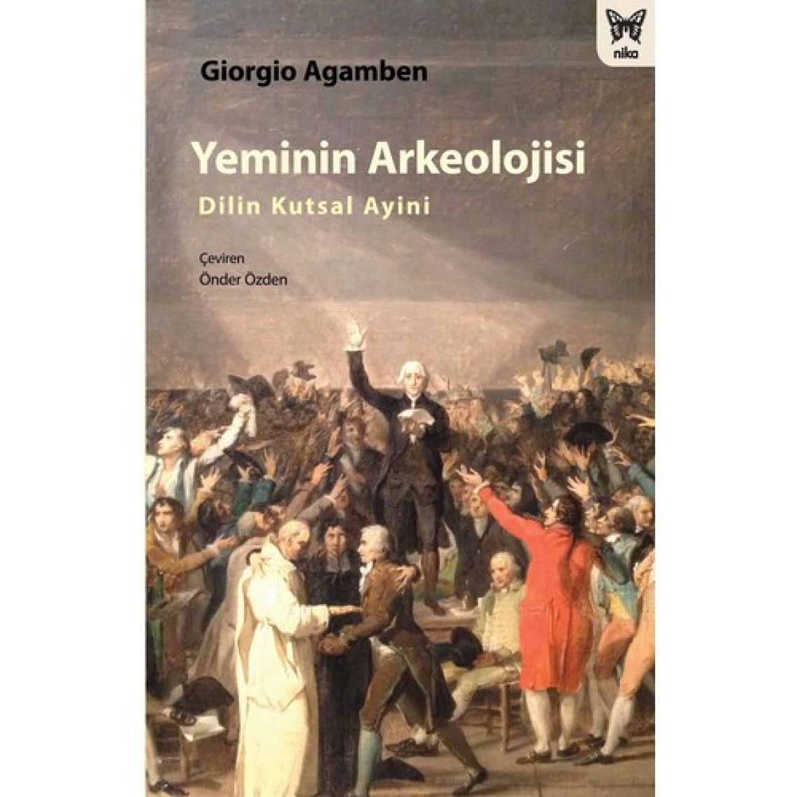 Yeminin Arkeolojisi: Dilin Kutsal Ayini - Giorgio Agamben