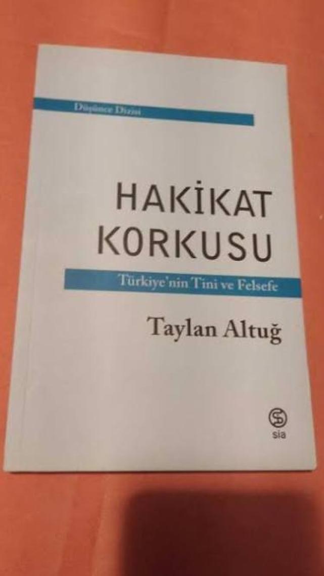 Hakikat Korkusu Türkiye’nin Tini ve Felsefe - Taylan Altuğ
