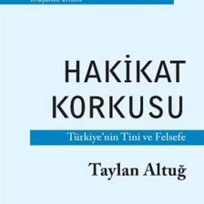 Hakikat Korkusu Türkiye’nin Tini ve Felsefe - Taylan Altuğ