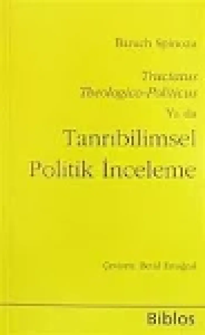 Tanrıbilimsel Politik İnceleme-Benedictus De Spinoza
