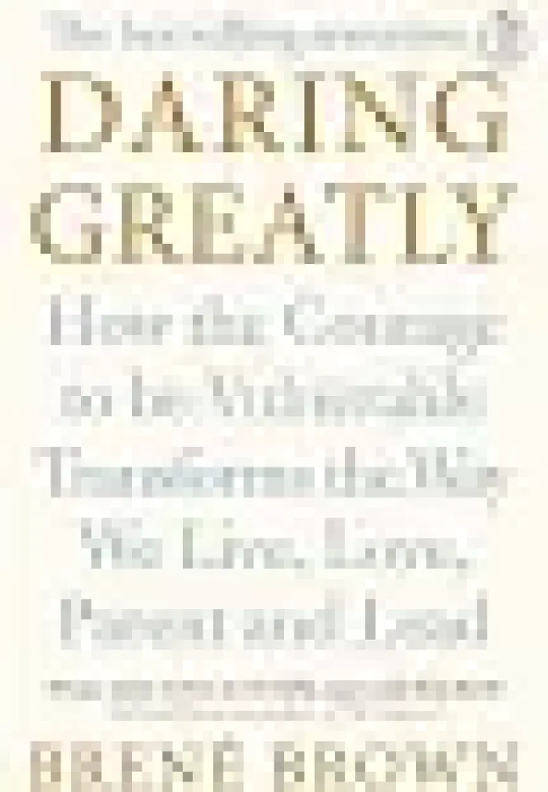 Daring Greatly  - Brene Brown