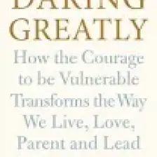 Daring Greatly  - Brene Brown