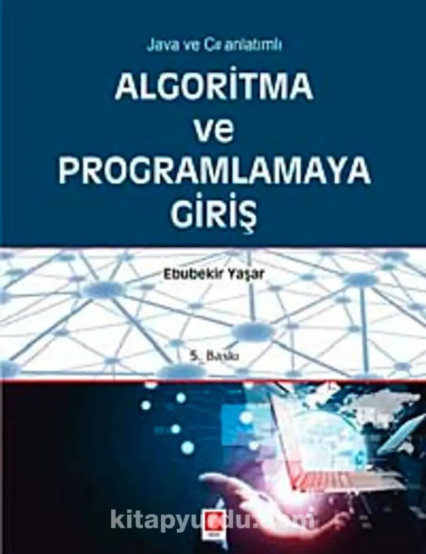 Algoritma ve Programlamaya Giriş - Ebubekir Yaşar