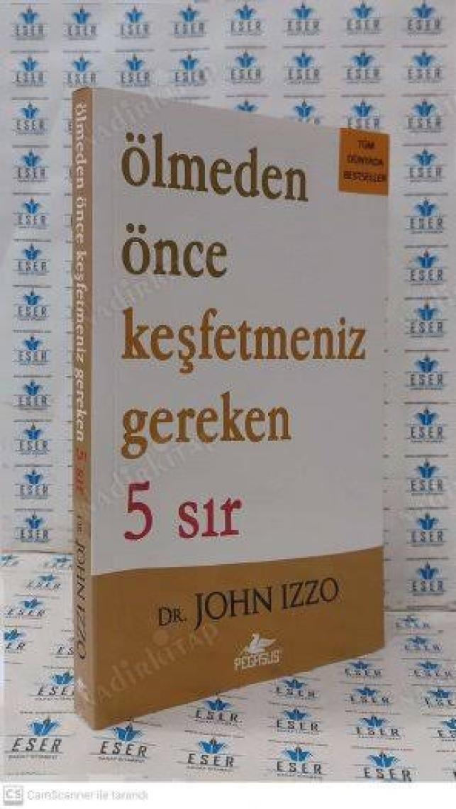 Ölmeden Önce Keşfetmeniz Gereken 5 Sır - John Izzo