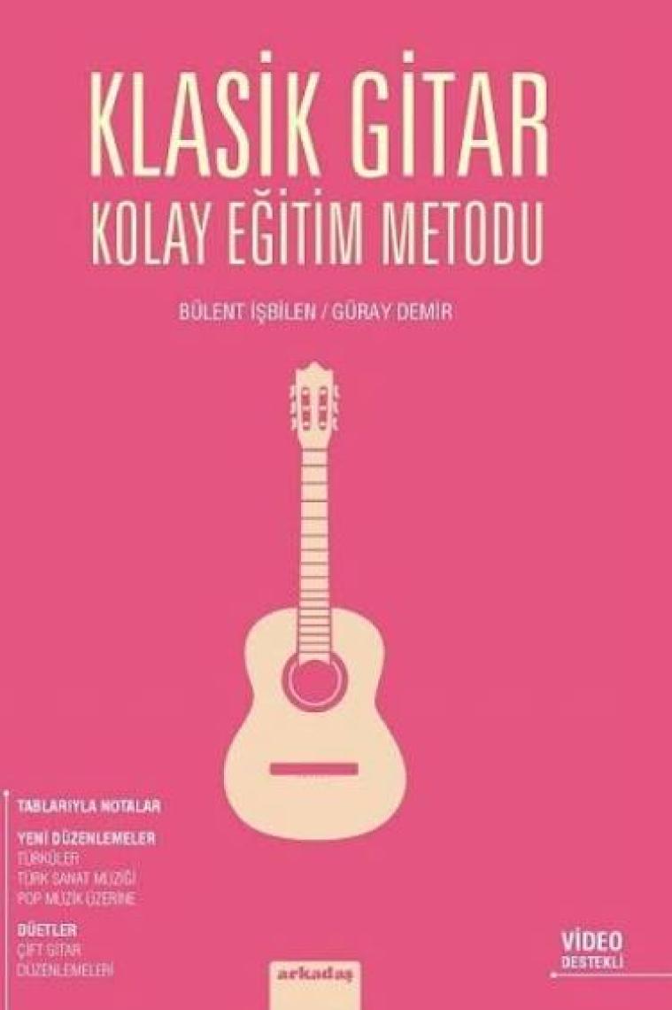 Klasik Gitar Kolay Eğitim Metodu - Bülent İşbilen