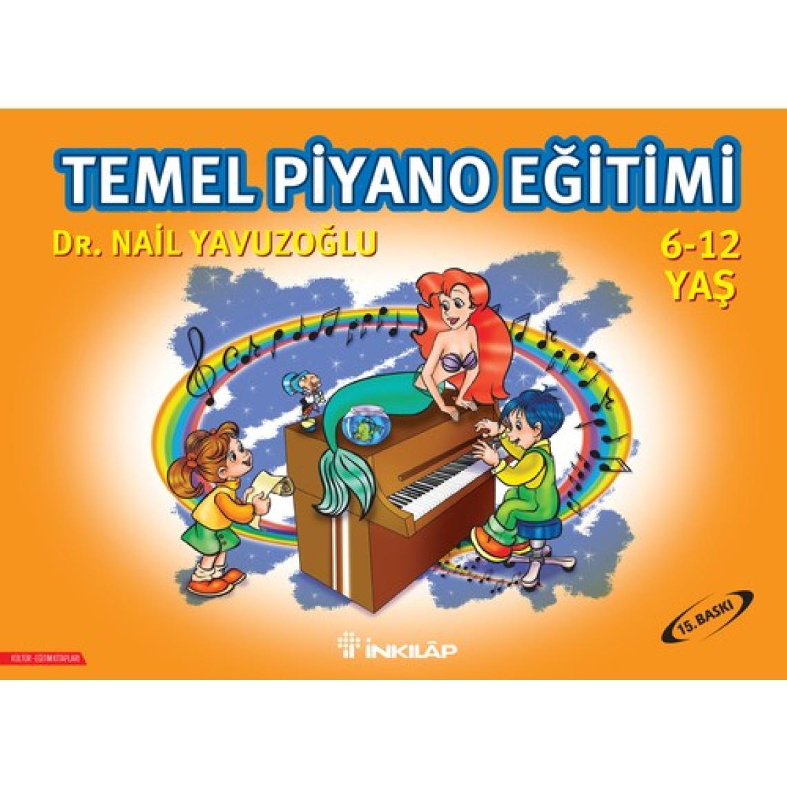 Temel Piyano Eğitimi ( 6 -12 yaş ) - Nail Yavuzoğlu