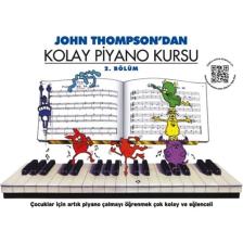 John Thompson'dan Kolay Piyano Kursu 2 - John Thompson