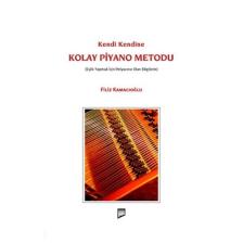 Kendi Kendine Kolay Piyano Metodu - Filiz Kamacıoğlu