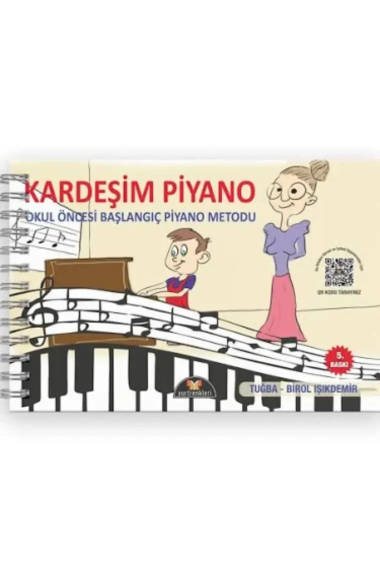 Kardeşim Piyano - Okul Öncesi Başlangıç Piyano Metodu