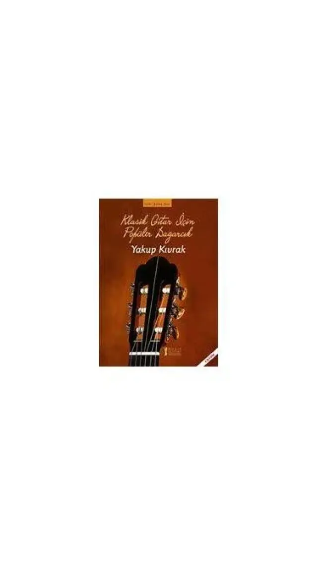 Klasik Gitar İçin Popüler Dağarcık - Yakup Kıvrak