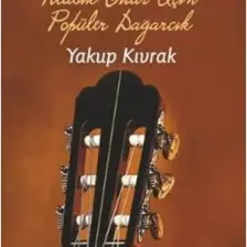 Klasik Gitar İçin Popüler Dağarcık - Yakup Kıvrak