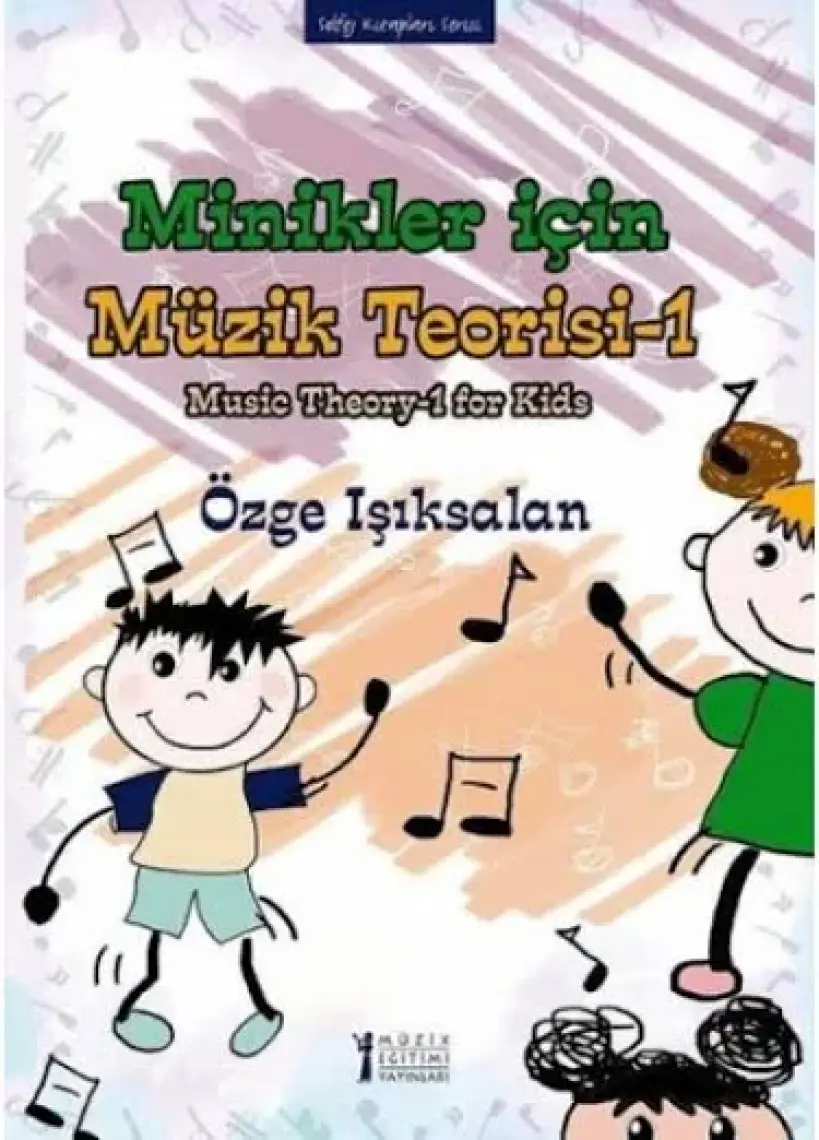 Minikler İçin Müzik Teorisi :1