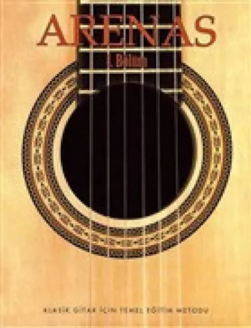 Arenas 1 - Klasik Gitar İçin Temel Eğitim Metodu