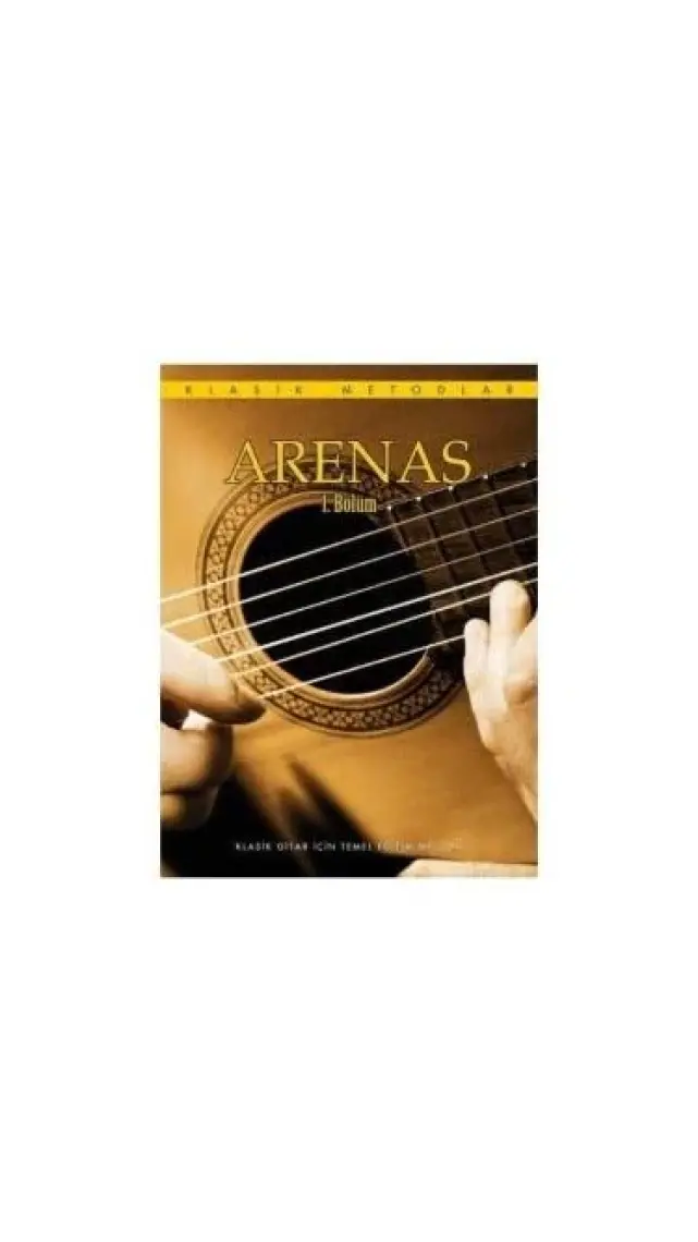 Arenas 1 - Klasik Gitar İçin Temel Eğitim Metodu