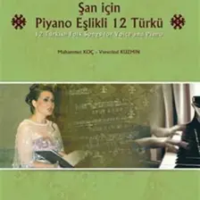 Şan için Piyano Eşlikli 12 Türkü